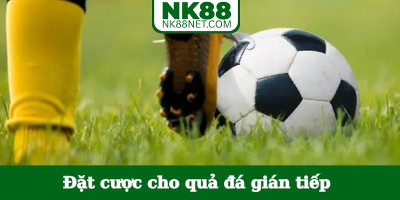 dat-cuoc-cho-qua-da-gian-tiep